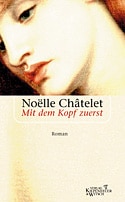 Mit dem Kopf zuerst (Noëlle Châtelet)
