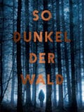 So dunkel der Wald (Michaela Kastel)