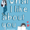 What I Like About You – Mitten ins Herz (Marisa Kanter)