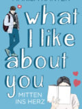 What I Like About You – Mitten ins Herz (Marisa Kanter)