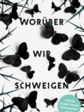 Worüber wir schweigen (Michaela Kastel)