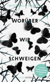 Worüber wir schweigen (Michaela Kastel)