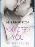 Addicted To You – Schwerelos (Michelle Leighton)