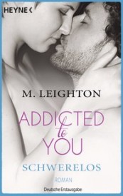 Addicted To You – Schwerelos (Michelle Leighton)