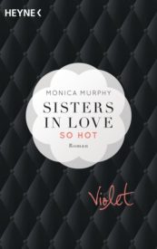 Sisters in Love: Violet – So hot (Monica Murphy)