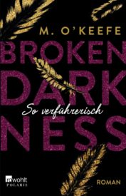 Broken Darkness. So verführerisch (M. O’Keefe)