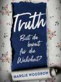 Truth – Bist du bereit für die Wahrheit? (Margje Woodrow)