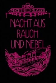 Nacht aus Rauch und Nebel (Mechthild Gläser)