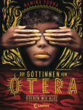 Die Göttinnen von Otera – Golden wie Blut (Namina Forna)