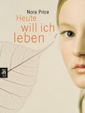 Heute will ich leben (Nora Price)