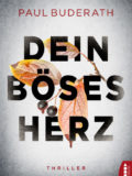 Dein böses Herz (Paul Buderath)