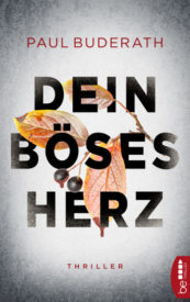 Dein böses Herz (Paul Buderath)