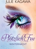 Plötzlich Fee – Winternacht (Julie Kagawa)