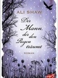 Der Mann, der den Regen träumt (Ali Shaw)