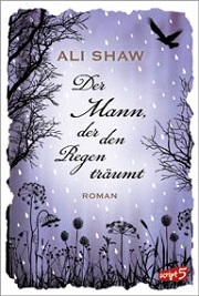 Der Mann, der den Regen träumt (Ali Shaw)