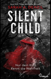 Silent Child – Nur dein Kind kennt die Wahrheit (Sarah A. Denzil)