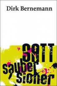 Satt. Sauber. Sicher. (Dirk Bernemann)