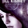Jill Kismet: Schattenjagd (Lilith Saintcrow)