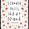 Schweig still, süßer Mund (Janet Clark)