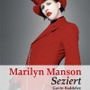 Marilyn Manson: Seziert (Gavin Baddeley)