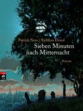 Sieben Minuten nach Mitternacht (Patrick Ness & Siobhan Dowd)