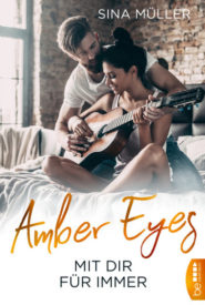Amber Eyes – Mit dir für immer (Sina Müller)