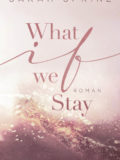 What if we Stay (Sarah Sprinz)