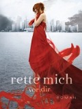 Rette mich vor dir (Tahereh Mafi)