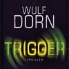 Trigger (Wulf Dorn)