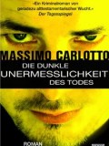 Die dunkle Unermesslichkeit des Todes (Massimo Carlotto)