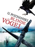 Blinde Vögel (Ursula Poznanski)