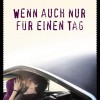 Wenn auch nur für einen Tag (Annette Moser)